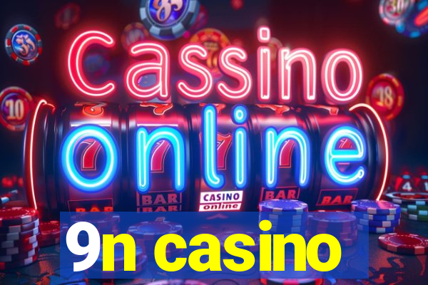 9n casino